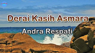 Download Derai Kasih Asmara - Andra Respati (lirik Lagu) | Lagu Indonesia  ~ manisnya semua janjimu MP3
