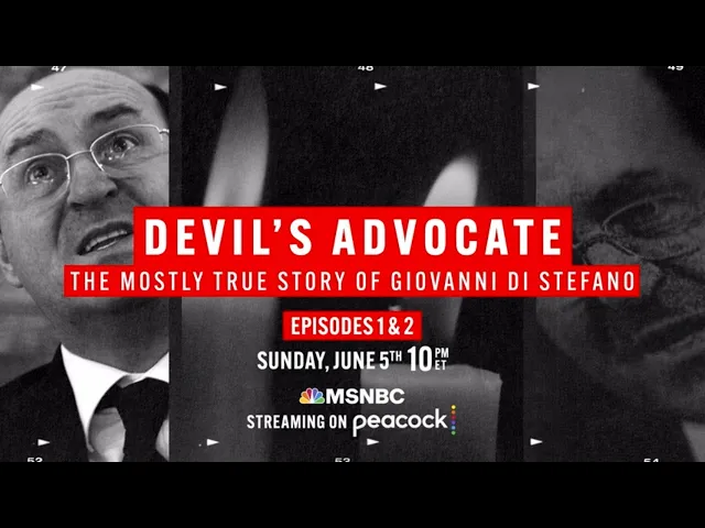 Devil’s Advocate: The Mostly True Story Of Giovanni Di Stefano | Official MSNBC Trailer