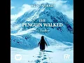 Redstar Radi - The Penguin Walked Ft Dadlee