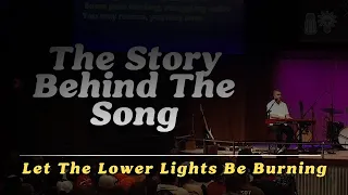 Download Let The Lower Lights Be Burning MP3