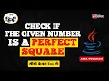 Perfect Square Program in Java
