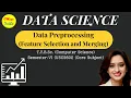 Data Preprocessing Feature Selection and Merging