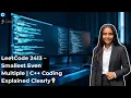 LeetCode 2413 Smallest Even Multiple Live Coding C Step-by-Step Explanation