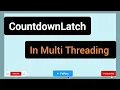 Mastering CountdownLatch in Java Multithreading A Comprehensive Guide Easy Learning Channel