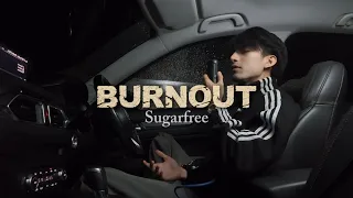 Burnout- Sugarfree (cover by: Justine Calucin)