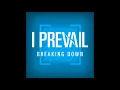 I Prevail - Breaking Down (Clean Edit)