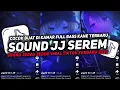 Download Lagu DJ SOUND JJ SEREM V11 FULL BASS GACOR KANE COCOK BUAT KAMAR MENGKANE VIRAL TIKTOK TERBARU 2025🎧