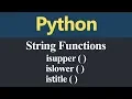 isupper islower and istitle String Functions in Python Hindi