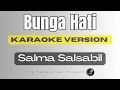 Download Lagu Bunga Hati - Salma Salsabil - Karaoke Version