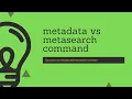 Splunk Commands Discussion on metadata metasearch command