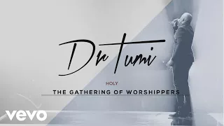 dr tumi holy live at the ticketpro dome 2017 audio 
