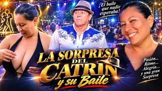 🎬💃LA GRAN SORPRESA DEL CATRIN Y SU BAILE DE LA NOCHE 