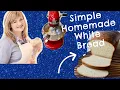 Simple Homemade White Bread KitchenAid Stand Mixer