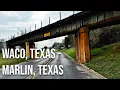 Waco Texas to Marlin Texas Drive with me on a Texas highway