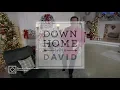 Down Home with David July 25 2019