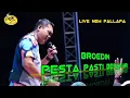 Download Lagu NEW PALLAPA BROEDIN / PESTA PASTI BERAKHIR