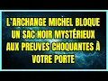 Download Lagu L’ARCHANGE MICHEL BLOQUE UN SAC NOIR MYSTÉRIEUX AUX PREUVES CHOQUANTES À VOTRE PORTE