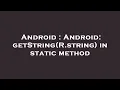 Android Android getString R string in static method