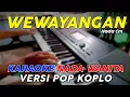 Wewayangan - Karaoke Nada (Cm) Wanita || Versi Koplo Jaranan