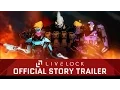 Video di Livelock - Official Story Trailer