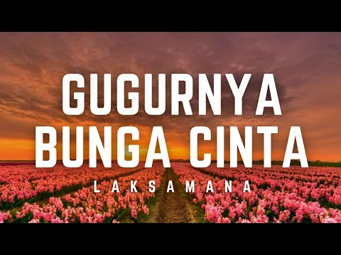 Download MP3 Laksamana - Gugurnya Bunga Cinta | Lirik #laksamana #gugurnyabungacinta #lirik