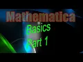 Introduction to Mathematica Basics pt 1