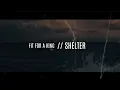 Download Lagu Fit for a King - Shelter (Lyric Video)