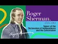 Roger Sherman The Signers of the Declaration of Independence and the Constitution