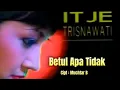 Download Lagu BETUL APA TIDAK / ITJE TRISNAWATI