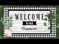 Welcome To Our Classroom 3-Hour Modern Farmhouse Classroom Decor with Black Plaid And Plants