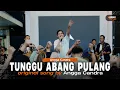 Download Lagu Tunggu Abang Pulang - Angga Candra Ft Himalaya project at Giga Culinary Cianjur