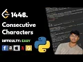 Consecutive Characters Leet code 1446 Theory explained Python code