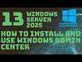 How to Install and Use Windows Admin Center