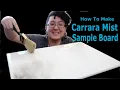 How to Make Carrara Mist Board