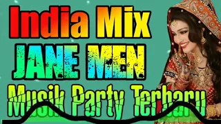 Download Remix India JANE MEN Music Party Terbaru Bikin Joget MP3