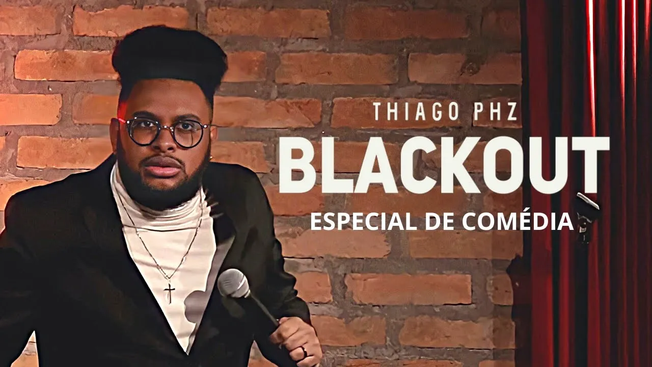 THIAGO PHZ - BLACKOUT - ESPECIAL DE COMÉDIA - STAND UP COMEDY #standupcomedy #standup #myfcomedy