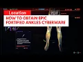 How to obtain Epic Fortified Ankles Cyberware Cyberpunk 2077 Hover Midair