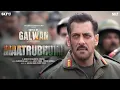 Lagu Maatrubhumi | Battle Of Galwan | Salman Khan, Chitrangada | Apoorva Lakhia | Himesh, Arijit, Shreya