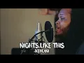 Kehlani - Nights Like This (feat. Ty Dolla $ign) Kid Travis Cover