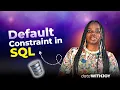 SQL Default Constraint