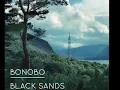 Bonobo - Black Sands