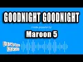 Download Lagu Maroon 5 - Goodnight Goodnight (Karaoke Version)