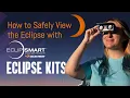 How to Safely View the Eclipse with EclipSmart Eclipse Kits