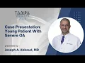 Case Presentation Young Patient With Severe OA - Joseph A Abboud MD