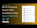 Build the BEST Dynamic Search Filter in React with Tailwind CSS