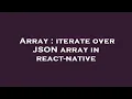 Array iterate over JSON array in react-native