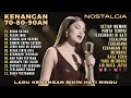 Lagu 12 LAGU KENANGAN 70an 80an 90an Yang BIKIN RINDU  Masa Lalu!