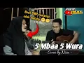 5 mbaa 5 wura - Nisa Sanggar || Rawa Mbojo