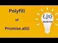 Polyfill of Promise all Interview Question JavaScript Frontend FAANG