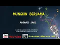 Download Lagu Ahmad Jais - Mungkin Bersama | Karaoke Tanpa Vokal | Video Lirik HD